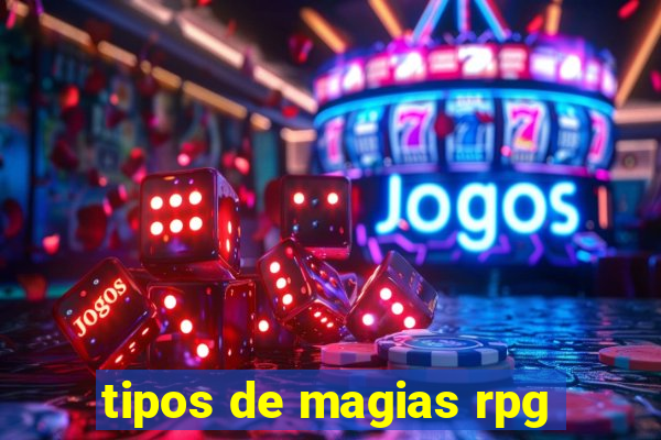 tipos de magias rpg